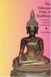 book The Different Paths Of Buddhism: A Narrative-historical Introduction