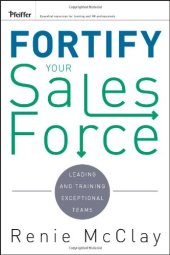 book Fortify Your Sales Force: Leading and Training Exceptional Teams