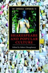 book The Cambridge Companion to Shakespeare and Popular Culture (Cambridge Companions to Literature)