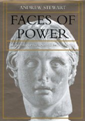 book Faces of Power: Alexander's Image and Hellenistic Politics (Hellenistic Culture and Society)