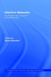 book Interfirm Networks: Organization and Industrial Competitiveness (Routledge Studies in Business Organization and Networks, 11)