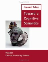 book Concept Structuring Systems (Toward a Cognitive Semantics, Vol. 1)