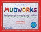 book Mudworks Bilingual Edition-Edicion bilingue: Experiencias creativas con arcilla, masa y modelado (Bright Ideas for Learning)