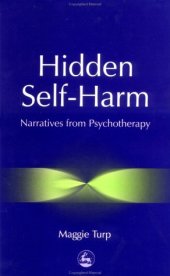 book Hidden Self-Harm: Narratives from Psychotherapy