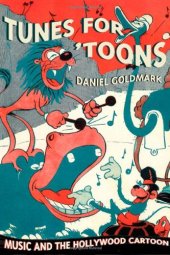 book Tunes for 'Toons: Music and the Hollywood Cartoon