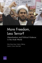 book More Freedom, Less Terror?: Liberalization and Political Violence in the Arab World (Rand Corporation Monograph)