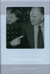 book A Companion to the Works of Thomas Bernhard (Studies in German Literature Linguistics and Culture)