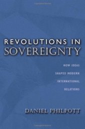 book Revolutions in Sovereignty: How Ideas Shaped Modern International Relations.