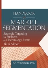 book Handbook of Market Segmentation: Strategic Targeting for Business and Technology Firms (Haworth Series in Segmented, Targeted, and Customized Market) (Haworth ... Segmented, Targeted, and Customized Market)