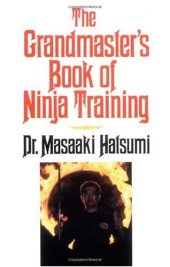 book The Grandmaster's Book of Ninja Training