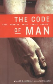 book The Code of Man: Love Courage Pride Family Country