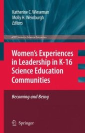 book Women’s Experiences in Leadership in K-16 Science Education Communities: Becoming and Being