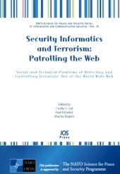 book Security Informatics and Terrorism: Patrolling the Web:Social and Technical Problems of Detecting and Controlling Terrorists' Use of the World Wide Web ... (Nato Science for Peace and Security)