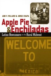 book Apple Pie and Enchiladas: Latino Newcomers in the Rural Midwest