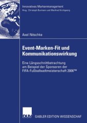 book Event-Marken-Fit und Kommunikationswirkung: Eine Längsschnittbetrachtung am Beispiel der Sponsoren der FIFA-Fußballweltmeisterschaft 2006