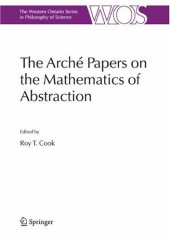 book The Arché Papers on the Mathematics of Abstraction (The Western Ontario Series in Philosophy of Science)