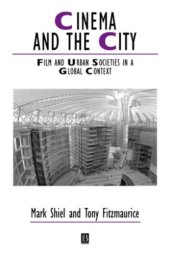 book Cinema and the City: Film and Urban Societies in a Global Context (Studies in Urban and Social Change)