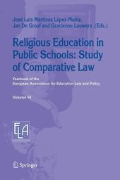 book Religious Education in Public Schools: Study of Comparative Law (Yearbook of the European Association for Education Law and Policy, Vol. 6)