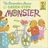 book The Berenstain Bears and the Green-Eyed Monster (First Time Books(R))