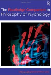 book The Routledge Companion to Philosophy of Psychology (Routledge Philosophy Companions)