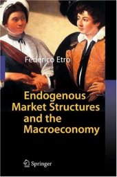 book Endogenous Market Structures and the Macroeconomy