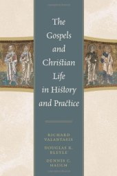 book The Gospels and Christian Life in History and Practice