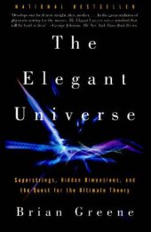 book The Elegant Universe: Superstrings, Hidden Dimensions, and the Quest for the Ultimate Theory