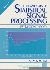 book Fundamentals of Statistical Signal Processing, Volume I: Estimation Theory