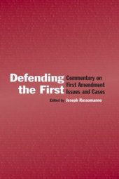 book Defending the First: Commentary on the First Amendment Issues and Cases (Lea's Communication)