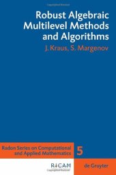 book Robust Algebraic Multilevel Methods and Algorithms (Radon Series on Computational and Applied Mathematics)