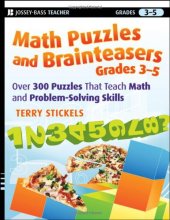 book Math Puzzles and Brainteasers, Grades 3-5: Over 300 Puzzles that Teach Math and Problem-Solving Skills