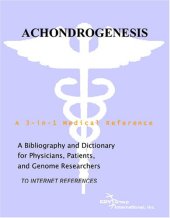 book Achondrogenesis - A Bibliography and Dictionary for Physicians, Patients, and Genome Researchers