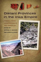 book Distant Provinces in the Inka Empire: Toward a Deeper Understanding of Inka Imperialism