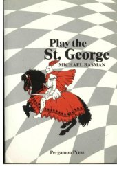 book Play the Saint George (Pergamon Chess Series)