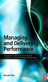 book Managing and Delivering Performance: How government, public sector and not-for-profit organisations can measure and manage what really matters