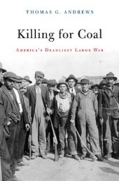 book Killing for Coal: America's Deadliest Labor War