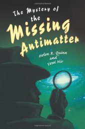 book The Mystery of the Missing Antimatter (Science Essentials)