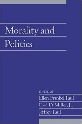 book Morality and Politics: Volume 21, Part 1 (Social Philosophy and Policy) (v. 21)