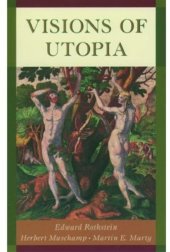 book Visions of Utopia (New York Public Library Lectures in Humanities)