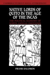 book Native Lords of Quito in the Age of the Incas: The Political Economy of North Andean Chiefdoms