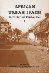 book African Urban Spaces in Historical Perspective