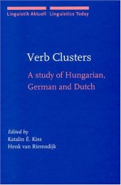 book Verb Clusters: A Study of Hungarian, German and Dutch (Linguistik Aktuell   Linguistics Today)