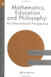 book Mathematics, Education and Philosophy: An International Perspective