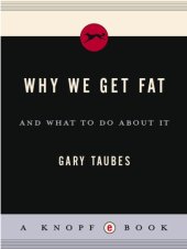 book Why We Get Fat: And What to Do About It