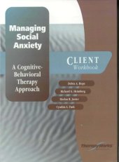 book Managing Social Anxiety: A Cognitive-Behavioral Therapy Approach (Treatments That Work) (Client Workbook)