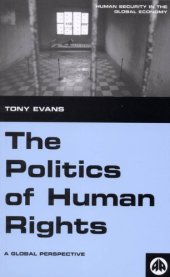 book The Politics of Human Rights: A Global Perspective, 2nd Edition (Human Security in the Global Economy)