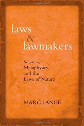 book Laws and Lawmakers: Science, Metaphysics, and the Laws of Nature