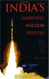 book India's Emerging Nuclear Posture: Between Recessed Deterrent and Ready Arsenal