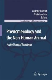 book Phenomenology And The Non-Human Animal: At the Limits of Experience