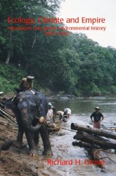 book Ecology, Climate and Empire: Colonialism and Global Environmental History, 1400-1940